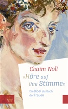 Chaim Noll - »Höre auf ihre Stimme«