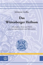 Johanna Liedke - Das Wittenberger Heiltum