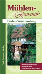 Emmerich Müller - Mühlen-Romantik Baden-Württemberg