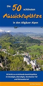 Peter Nowotny - Die 50 schönsten Aussichtsplätze in den Allgäuer Alpen