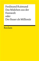 Ferdinand Raimund, Matthias Mansky - Das Mädchen aus der Feenwelt oder Der Bauer als Millionär. Romantisches Original-Zaubermärchen mit Gesang in drei Aufzügen