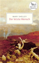 Mary Shelley - Der letzte Mensch