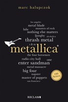 Marc Halupczok - Metallica. 100 Seiten