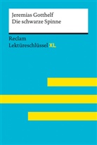 Jeremias Gotthelf, Heike Wirthwein - Die schwarze Spinne von Jeremias Gotthelf: Lektüreschlüssel mit Inhaltsangabe, Interpretation, Prüfungsaufgaben mit Lösungen, Lernglossar. (Reclam Lektüreschlüssel XL)