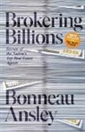 Bonneau Ansley - Brokering Billions