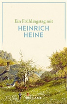 Heinrich Heine - Ein Frühlingstag mit Heinrich Heine