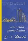 C. S. Lewis - Una vida como lector