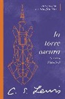C. S. Lewis - La torre oscura (y otras historias)