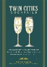 Mecca Bos, Cider Mill Press, Molly Each, Peter Sieve - Twin Cities Cocktails