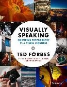 Ted Forbes - Visually Speaking