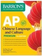 Joanne Shang, Yan Shen - AP Chinese Language and Culture Premium, Fourth Edition: Prep Book with 2 Practice Tests + Comprehensive Review + Online Audio