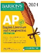 George Ehrenhaft - AP English Literature and Composition Premium, 2024: 8 Practice Tests + Comprehensive Review + Online Practice