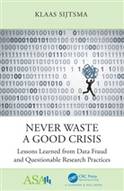 Klaas Sijtsma, Sijtsma Klaas - Never Waste a Good Crisis