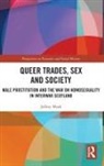 Jeffrey Meek, Meek Jeffrey - Queer Trades, Sex and Society