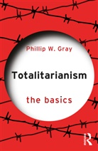Phillip W. Gray - Totalitarianism