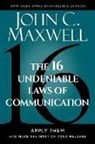 John C Maxwell, John C. Maxwell - The 16 Undeniable Laws of Communication