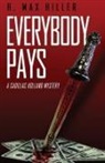 H. Max Hiller - Everybody Pays