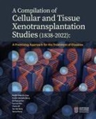 Mike KS Chan, Patricia Pan, Michelle Wong - A Compilation of Cellular and Tissue Xenotransplantation Studies (1838-2022)