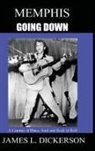James L. Dickerson - Memphis Going Down