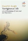Daniel M. Knight, Knight Daniel M. - Vertiginous Life
