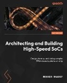 Mounir Maaref - Architecting and Building High-Speed SoCs