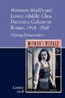 Eleanor Reed - Woman s Weekly Lower Middle Class Domestic Culture in Britain, 1918