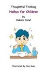 Daksha Patel - Thoughtful Thinking - Haikus for Children