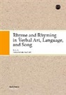 Nigel Fabb, Venla Sykäri - Rhyme and Rhyming in Verbal Art, Language, and Song