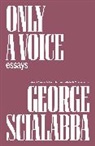 George Scialabba - Only a Voice