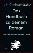 Tim Gumbrecht-Rüstow - Das Handbuch zu deinem Roman