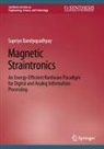 Supriyo Bandyopadhyay - Magnetic Straintronics