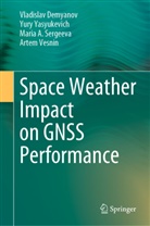 Vladislav Demyanov, Ma Sergeeva, Maria A. Sergeeva, Artem Vesnin, Yury Yasyukevich - Space Weather Impact on GNSS Performance