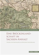 Michael Belitz, Stefan Freund, Stephan Freund, Pierre Fütterer, Pierre Fütterer u a, Alena Reeb... - Eine Brückenlandschaft in Sachsen-Anhalt