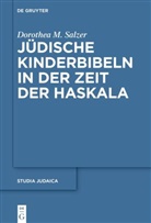 Dorothea M Salzer, Dorothea M. Salzer - Jüdische Kinderbibeln in der Zeit der Haskala