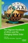 Falola, Toyin Falola, Samuel Ojo Oloruntoba, Samuel Ojo Oloruntoba - The Palgrave Handbook of Africa and the Changing Global Order, 2 Teile