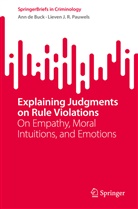 Ann de Buck, Lieven J R Pauwels, Lieven J. R. Pauwels - Explaining Judgments on Rule Violations