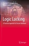 Rainer Leupers, Dominik Sisejkovic - Logic Locking