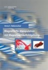 Anna C Bakenecker, Anna C. Bakenecker - Magnetische Manipulation mit Magnetpartikelbildgebung
