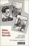 José Miguel Ibáñez Langlois - Rilke, Pound, Neruda