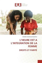 SANDRA NSANGAJI-MUSHITU - L'HEURE EST A L'INTEGRATION DE LA FEMME DROITS ET PARITÉ