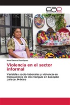 Irma Ramos Rodríguez - Violencia en el sector informal