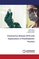 Simran Idnani, T. Soorya Poduval, Siddhi Tripathi - Coronavirus Disease 2019 and Implications in Prosthodontic Practice