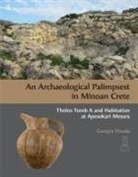 Georgia Flouda - An Archaeological Palimpsest in Minoan Crete