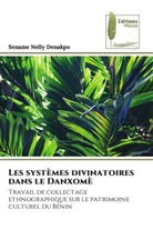 Sename Nelly Denakpo - Les systèmes divinatoires dans le Danxomè