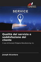 Joseph Alcantara - Qualità del servizio e soddisfazione del cliente
