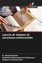 Bakhodir Bakhromovich Khatamov, B. Mavliankariev, Andrey Yurievich Pen - Lancio di sistemi di sicurezza antincendio