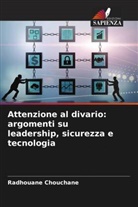 Radhouane Chouchane - Attenzione al divario: argomenti su leadership, sicurezza e tecnologia