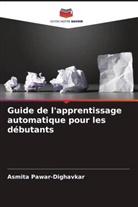 Asmita Pawar-Dighavkar - Guide de l'apprentissage automatique pour les débutants