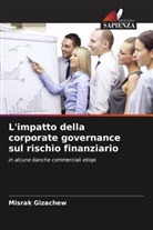 Misrak Gizachew - L'impatto della corporate governance sul rischio finanziario