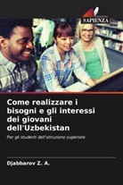 Djabbarov Z. A. - Come realizzare i bisogni e gli interessi dei giovani dell'Uzbekistan